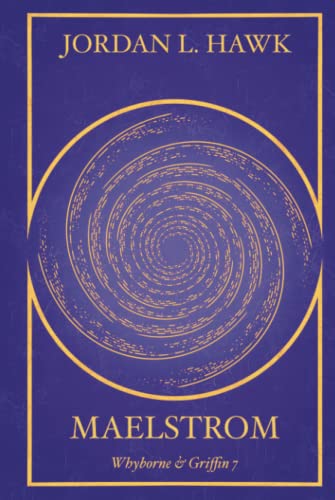 Maelstrom: 10th Anniversary Edition (Whyborne & Griffin, Band 7) Maelstrom: 10th Anniversary Edition (Whyborne & Griffin, Band 7)