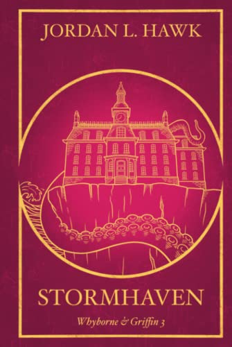 Stormhaven: 10th Anniversary Edition (Whyborne & Griffin, Band 3)