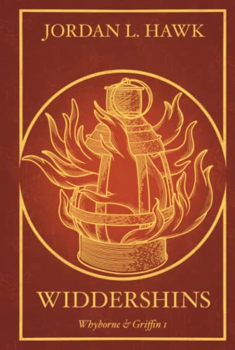 Widdershins: 10th Anniversary Hardcover Edition (Whyborne & Griffin, Band 1)