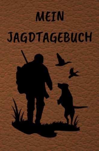 Mein Jagdtagebuch: Schusstagebuch für Jäger, Förster, Sportschützen. Perfekt als Geschenk als Schussbuch Jagd Zubehör. Schnelles eintragen durch Vorlagen. Mein Jagdtagebuch: Schusstagebuch für Jäger, Förster, Sportschützen. Perfekt als Geschenk als Schussbuch Jagd Zubehör. Schnelles eintragen durch Vorlagen.