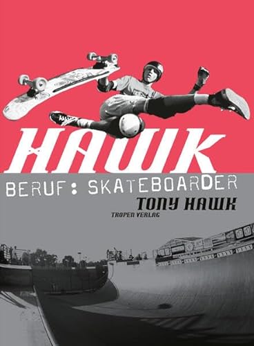 Hawk: Beruf: Skateboarder (cc - carbon copy books, Bd. 10) von Tropen