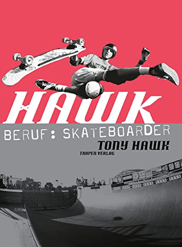 Hawk: Beruf: Skateboarder (cc - carbon copy books, Bd. 10) von Tropen