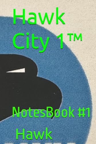 Hawk City 1™ (The Excellentway Society™) von Independently published