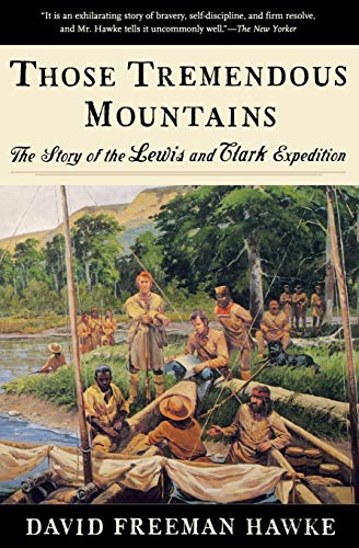 Those Tremendous Mountains: The Story of the Lewis and Clark Expedition von W. W. Norton & Company