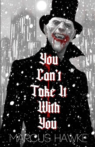 You Can't Take It With You von Hawke Haus Books