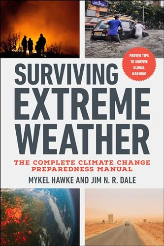 Surviving Extreme Weather: The Complete Climate Change Preparedness Manual von Skyhorse