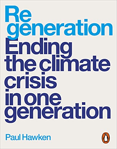 Regeneration: Ending the Climate Crisis in One Generation von Penguin