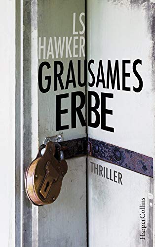 Grausames Erbe: Thriller. Deutsche Erstveröffentlichung von HarperCollins Hamburg