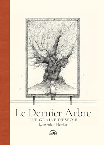 Le Dernier Arbre: Une graine d'espoir von LOTUS ELEPHANT