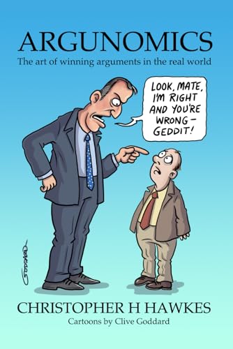 ARGUNOMICS: The art of winning arguments in the real world von Independently published