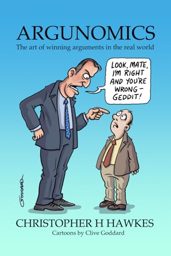 ARGUNOMICS: The art of winning arguments in the real world von Independently published