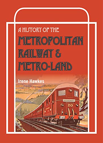 A History Of The Metropolitan Railway & Metro-Land von Crecy Publishing
