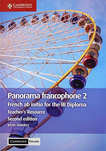 Panorama Francophone 2 Teacher's Resource + Cambridge Elevate: French Ab Initio for the Ib Diploma von Cambridge University Press