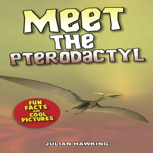 Meet The Pterodactyl: Fun Facts & Cool Pictures von CreateSpace Independent Publishing Platform