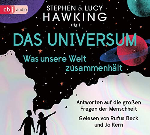 Das Universum – Was unsere Welt zusammenhält: Antworten auf die großen Fragen der Menschheit Das Universum – Was unsere Welt zusammenhält: Antworten auf die großen Fragen der Menschheit
