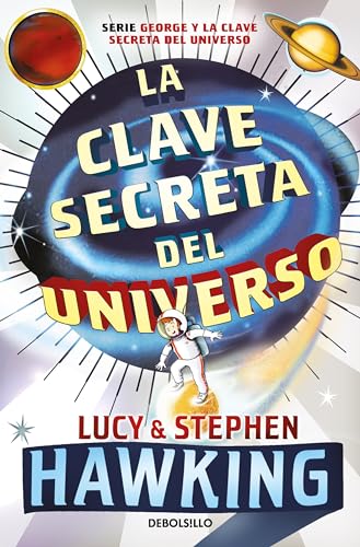 La clave secreta del universo/ George's Secret Key to the Universe (George y La Clave Secreta Del Universo)