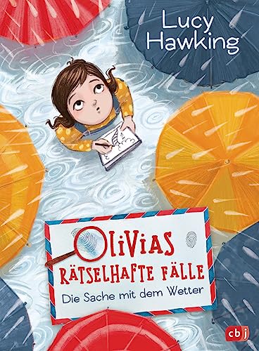 Olivias rätselhafte Fälle - Die Sache mit dem Wetter: Die neue Kinderbuchreihe ab 8 Jahren (Die Olivias-rätselhafte-Fälle-Reihe, Band 1)