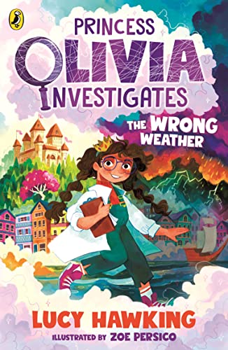 Princess Olivia Investigates: The Wrong Weather von Puffin