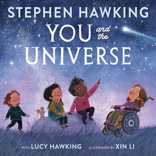 You and the Universe: Encouraging curious minds to think about the world around them You and the Universe: Encouraging curious minds to think about the world around them