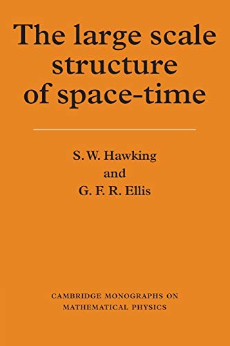 The Large Scale Structure of Space-Time (Cambridge Monographs on Mathematical Physics) von Cambridge University Press