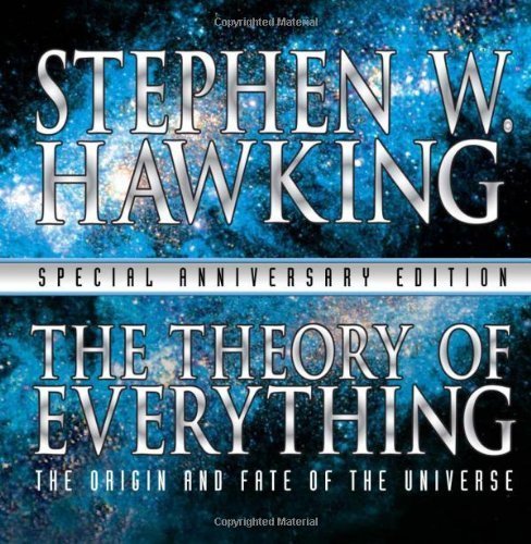 The Theory of Everything: The Origin and Fate of the Universe