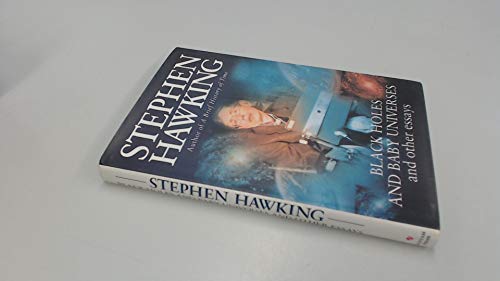 Black Holes and Baby Universes and Other Essays Black Holes and Baby Universes and Other Essays