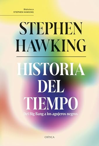 Historia del tiempo: Del Big Bang a los agujeros negros (Drakontos) von Editorial Crítica