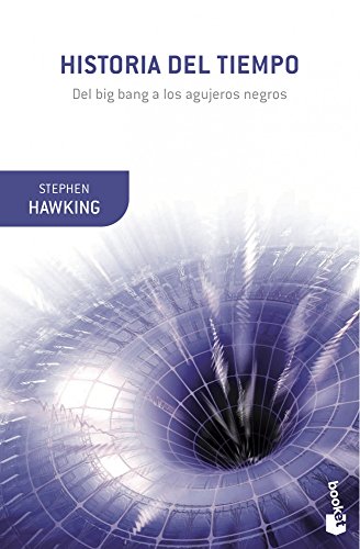 Historia del tiempo: Del big-ban a los agujeros negros: Del big bang a los agujeros negros (Booket Ciencia)