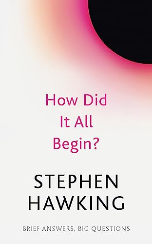 How Did It All Begin? (Brief Answers, Big Questions) von John Murray