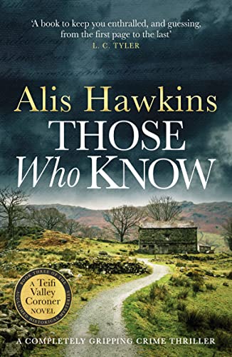 Those Who Know (The Teifi Valley Coroner Series, 3, Band 3)