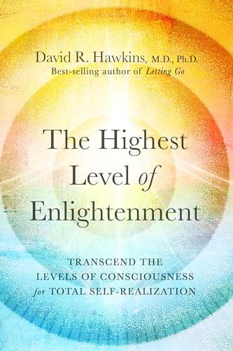 The Highest Level of Enlightenment: Transcend the Levels of Consciousness for Total Self-realization