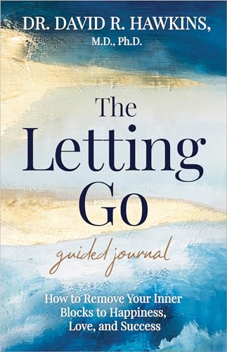 The Letting Go Guided Journal: How to Remove Your Inner Blocks to Happiness, Love, and Success von Hay House UK Ltd