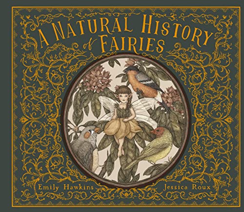 A Natural History of Fairies: From the Notebook of Professor Elsie Arbour (Folklore Field Guides) von Frances Lincoln Ltd