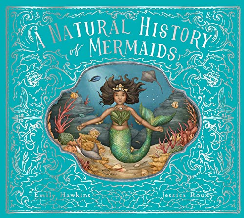 A Natural History of Mermaids (2) (Folklore Field Guides, Band 2) von Frances Lincoln