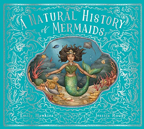 A Natural History of Mermaids (2) (Folklore Field Guides, Band 2) von Frances Lincoln Children's Books