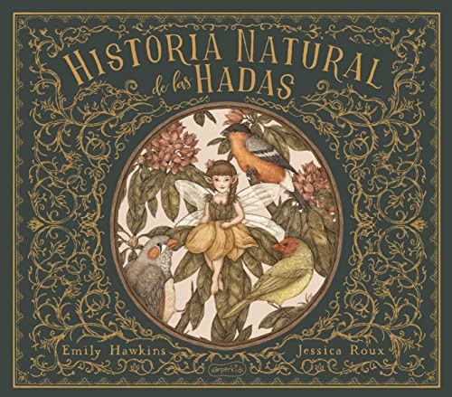 Historia natural de las hadas (Natural History of Fairies - Spanish Edition): Segun El Cuaderno De La Profesora Elsie Arbour von HarperCollins