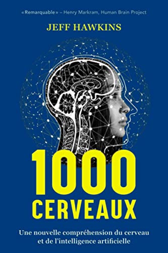 1000 cerveaux: Une nouvelle compréhension du cerveau et de l'intelligence artificielle von QUANTO