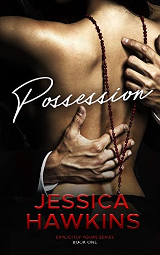 Possession (Explicitly Yours, Band 1) von Jessica Hawkins