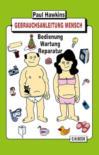 Gebrauchsanleitung Mensch: Bedienung, Wartung, Reparatur