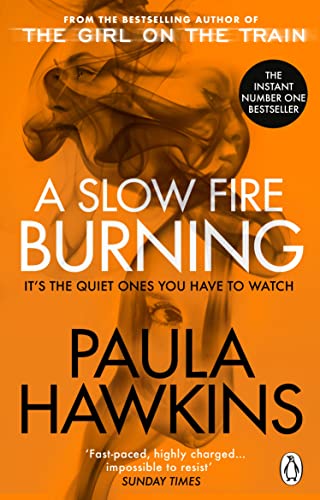 A Slow Fire Burning: The addictive new Sunday Times No.1 bestseller from the author of The Girl on the Train von TRANSWORLD PUBLISHERS LTD