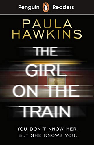 Penguin Readers Level 6: The Girl on the Train (ELT Graded Reader): Abridged Edition von Penguin