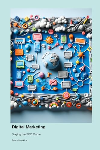 Digital Marketing: Slaying the SEO Game von Technical Press Cintech