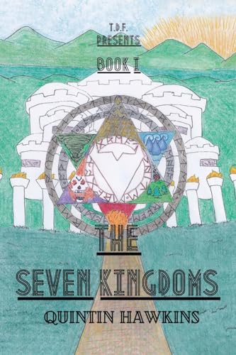 T.D.F. Book I: The Seven Kingdoms von Tellwell Talent