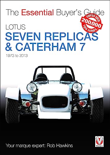 Lotus Seven Replicas & Caterham 7: 1973 to 2013 (Essential Buyer's Guide) von Brand: Veloce Publishing