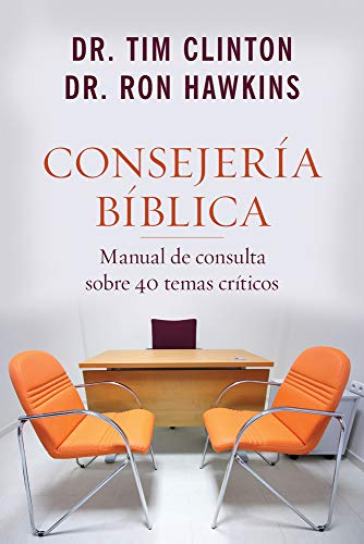 Consejería Bíblica: Manual de Consulta Sobre 40 Temas Críticos: Manual de consulta sobre 40 temas críticos / Personal and Emotional Issues Consejería Bíblica: Manual de Consulta Sobre 40 Temas Críticos: Manual de consulta sobre 40 temas críticos / Personal and Emotional Issues