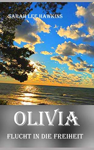Olivia - Flucht in die Freiheit von Independently published