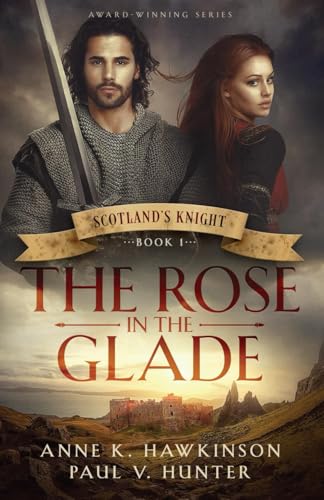 Scotland's Knight: The Rose in the Glade von Bowker Identifier Services