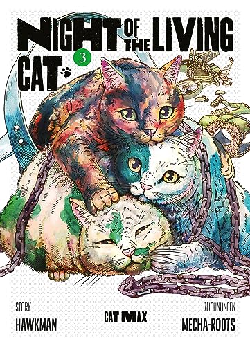 Night of the Living Cat 03 - Cat Max: Die postapokalyptische Horrorkomödie über die kuscheligste Bedrohung, die man je gesehen hat von Panini Verlags GmbH