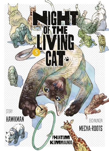 Night of the Living Cat 05 - Phantom Kommiaundo: Die postapokalyptische Horrorkomödie über die kuscheligste Bedrohung, die man je gesehen hat