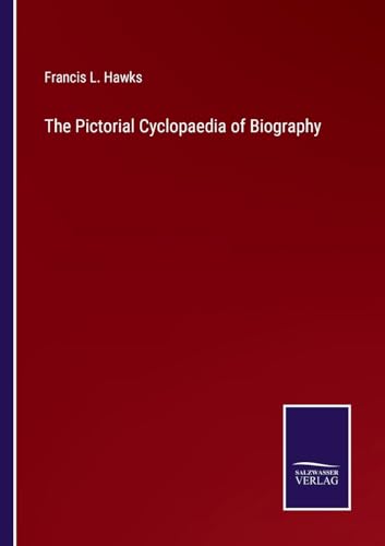 The Pictorial Cyclopaedia of Biography von Salzwasser Verlag